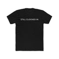 Still Clocked In™ — Essential Black Tee