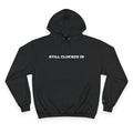 Still Clocked In™ Champion Hoodie — We Endure Edition